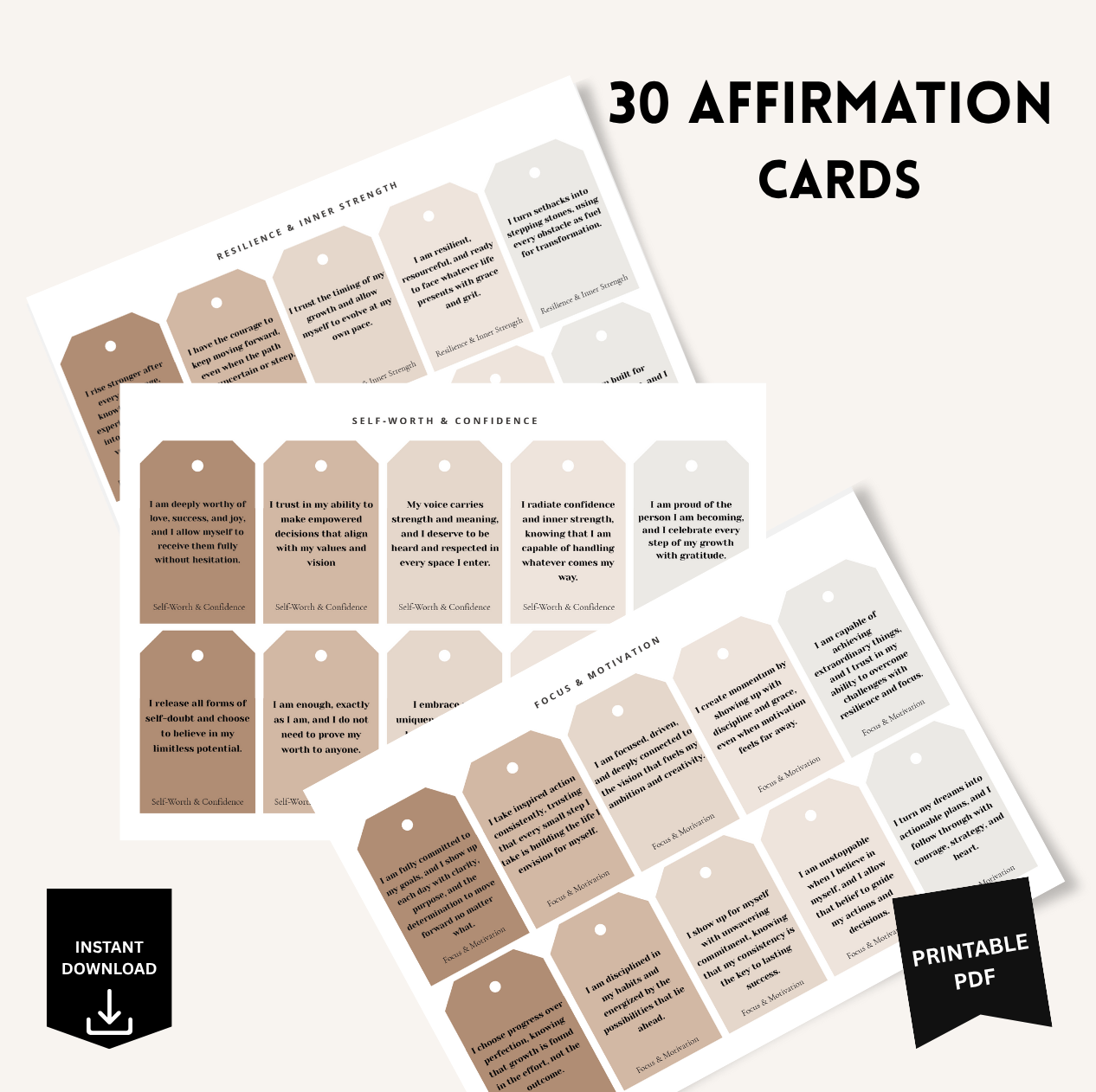 Flat lay image of 30 printable affirmation cards in neutral tones, grouped by themes: Self-Worth & Confidence, Resilience & Inner Strength, and Focus & Motivation. Each card features a full-sentence affirmation designed to support personal growth, mindset, and daily reflection.