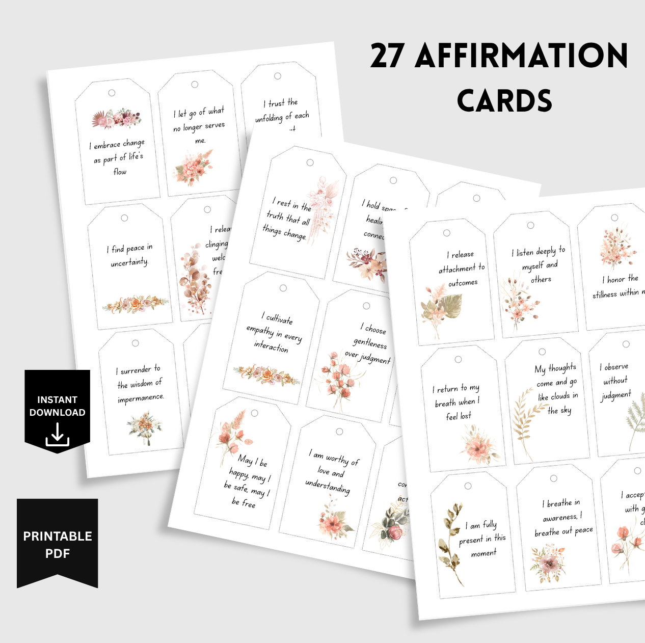 Printable sheet of 27 tag-shaped affirmation cards featuring soft floral illustrations and empowering phrases like “I embrace change” and “I release attachment to outcomes,” designed for journaling, mindfulness, and decorative self-care rituals.